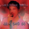 Julie Said So - Single