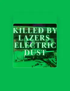 Escucha a Killed by Lazers, mira videos musicales, lee su biografía, consulta las fechas de las gira y más.