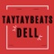 Dell - TaytayBeats lyrics