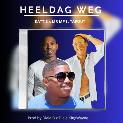 Heeldag weg (feat. Mr MP & Tapout) - Single