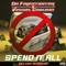 Spend It All (Instrumental) - Da Firestarter lyrics