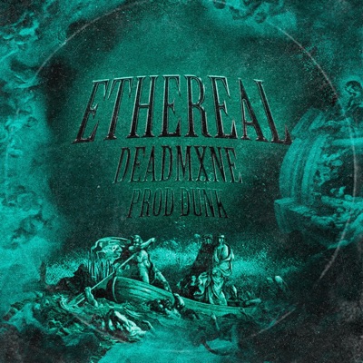 ETHEREAL (feat. Prod. Dunk) - Single