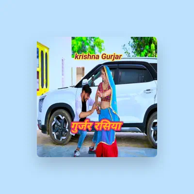 Listen to Krishna Gurjar, watch music videos, read bio, see tour dates & more!