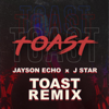 Toast (Remix) - J Star
