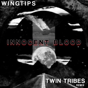 Innocent Blood (Twin Tribes Remix) - Single