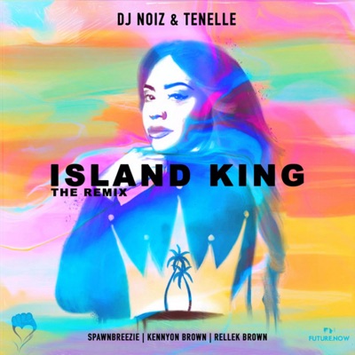 Island King (Remix) [feat. Tenelle, Spawnbreezie, Kennyon Brown & Rellek Brown] - Single