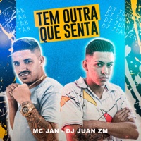 Tem Outra Que Senta (feat. DJ Juan ZM) - Single - Mc Jan