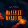 Mnazaleti Mkatoliki (feat. Roma Mkatoliki)