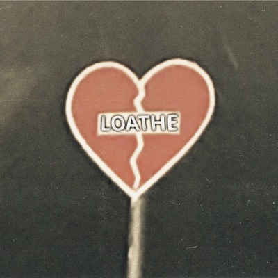 Loathe - Single