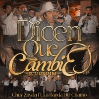 Dicen Que Cambie (El Licenciado) [feat. Banda del Charko] - Single - Chuy Zavala