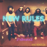 New Rules (feat. J's BeatsZ) - Single - S6x.Gorilla