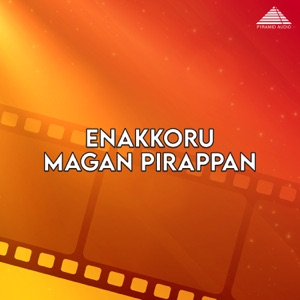 Enakkoru Magan Pirappan (Original Motion Picture Soundtrack) - EP