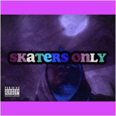 Skaters Only - EP