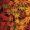 When I Smoke with You - Single