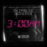 3 In the Morning (feat. SkipBLVD) - Single - Goddess