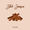 Stick Season - Gareth