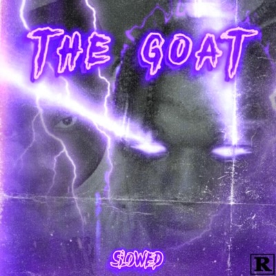 The GOAT (Slowed) - Single
