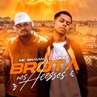 Brota nos Acessos - Single - Mc Braian & Dj Hique