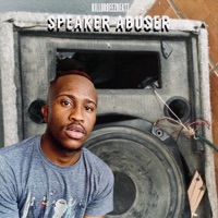 Speaker Abuser - Single - Killorbeezbeatz