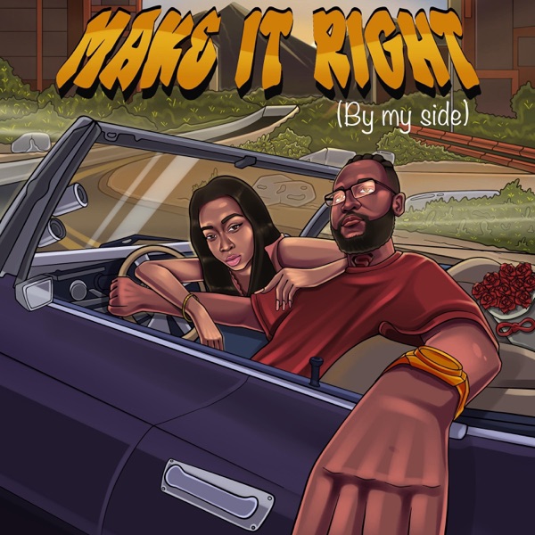 MAKE IT RIGHT (BY MY SIDE) (feat. PHANTOM99) - Single