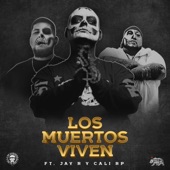 Los Muertos Viven (feat. Jay R & Cali RP) artwork