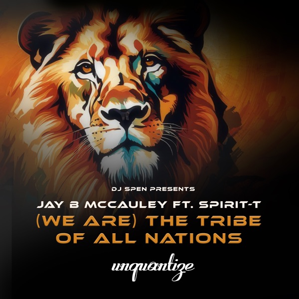 (We Are) The Tribe of All Nations [feat. Spirit-T] - Single