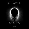 Glow Up (feat. Rubiix) - Single