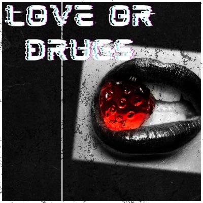 Love or Drugs - Single