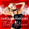 That's Amore (Vanni G & Nick Peloso Mix) - Carolina Marquez