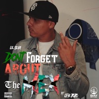 Don't Forget About the Mex (feat. LFB JOJO) - Single - Lil Seri