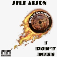I Don't Miss - Single - SPEK ARSON