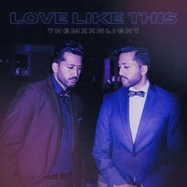 Love Like This THEMXXNLIGHT