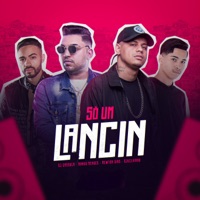 Só um Lancin - Single - DJ Cassula, Nando Mendes, Newton Dias & Dj Kelvinho