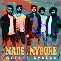 Made In Mysore - EP - Mysore Xpress
