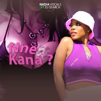 Nne kana ? (feat. Dj Search) - Single