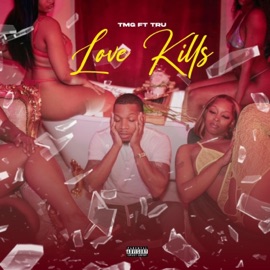 Love Kills (feat. Tru) TMG