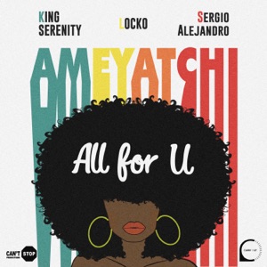 King Serenity, Locko & Sergio Alejandro - All for U (Ameyatchi) - Line Dance Music