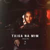 Txiga na Mim - Single