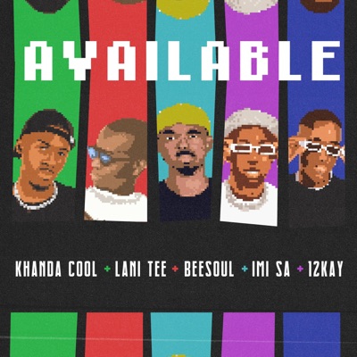 Available (feat. IMi SA, 12Kay, Lani Tee & Beesoul) - Single
