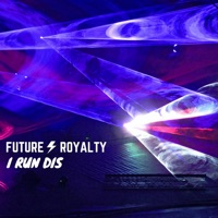 I Run Dis - Single - Future Royalty