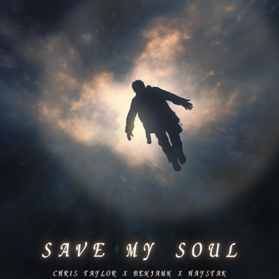 Save My Soul (feat. Chris Taylor & Haystak) - Single