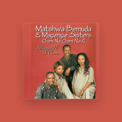 Listen to Matshwa Bemuda & Magenge Sisters, watch music videos, read bio, see tour dates & more!