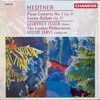 Medtner: Piano Concerto No. 1 & Sonata-Ballade for Piano