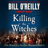 Killing the Witches - Bill O'Reilly & Martin Dugard