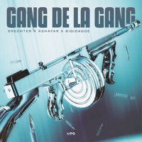 Gang De La Gang - Single - Drechter, Ashafar & Bigidagoe