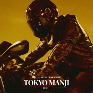 TOKYO MANJI (feat. LaRyde, DrVK & Creepy) - Single