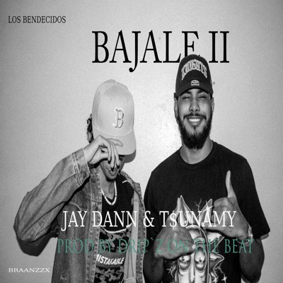 Bajale ll (feat. JAY DANN, T$UNAMY TERRY) - Single