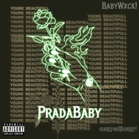 PradaBaby! - Single - Sorrynotsorry!