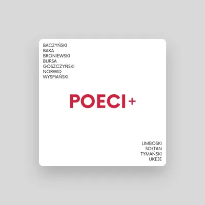 Listen to Poeci +, watch music videos, read bio, see tour dates & more!