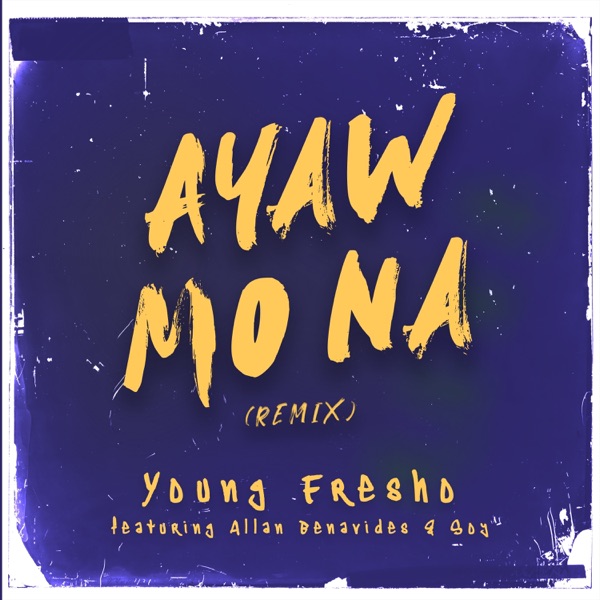 Ayaw Mo Na (feat. Allan Benavides) [Remix]